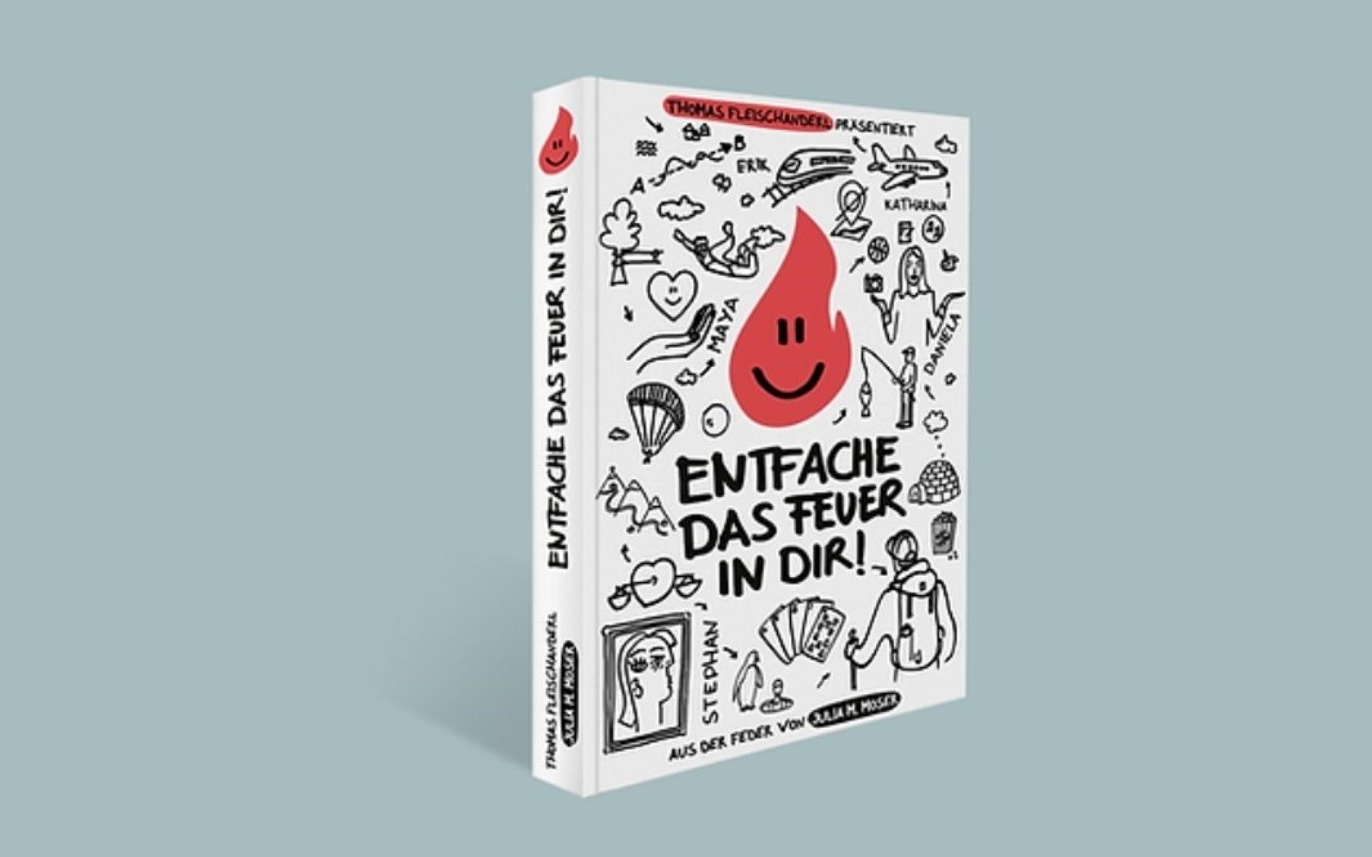 Entfache das Feuer in dir!